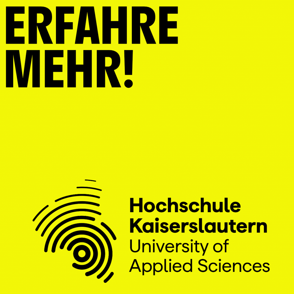 Erfahren Sie mehr über die Hochschule Kaiserslautern. 